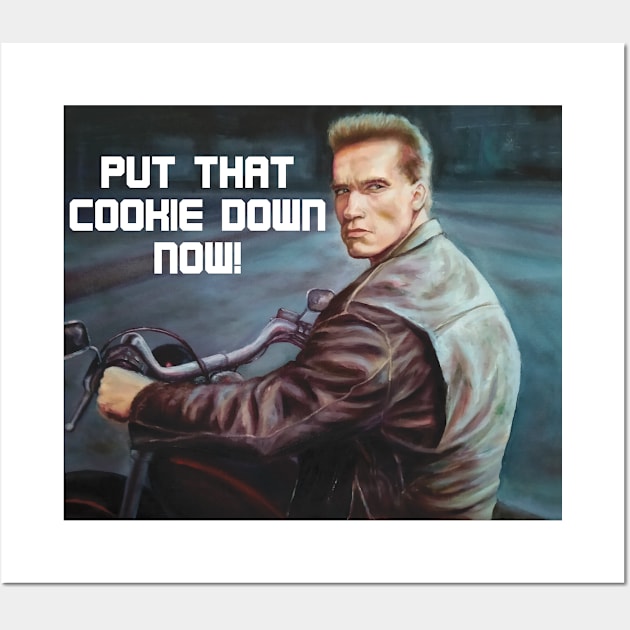 Put That Cookie Down! Now!  Parody Print Wall Art by SPACE ART & NATURE SHIRTS 